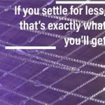 never settle